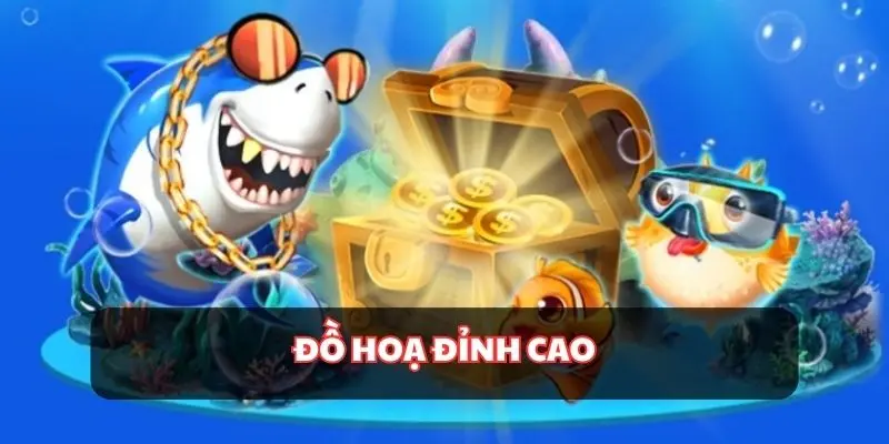 đồ họa đỉnh cao và bắt mắt người chơi