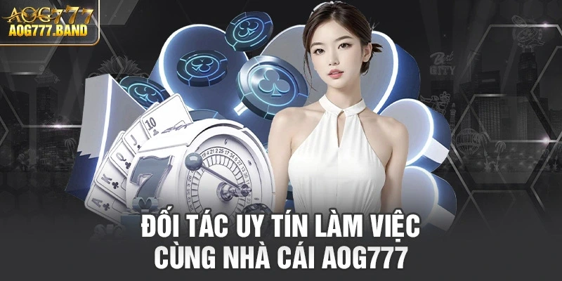 danh sách các đối tác uy tín nhất tại nhà cái